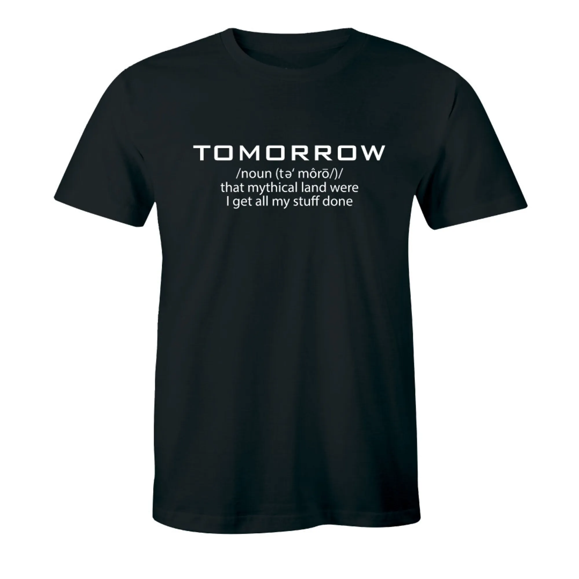 Tomorrow Noun - Dictionary Motivation Quotes Life Men's T-shirt Gift Tee