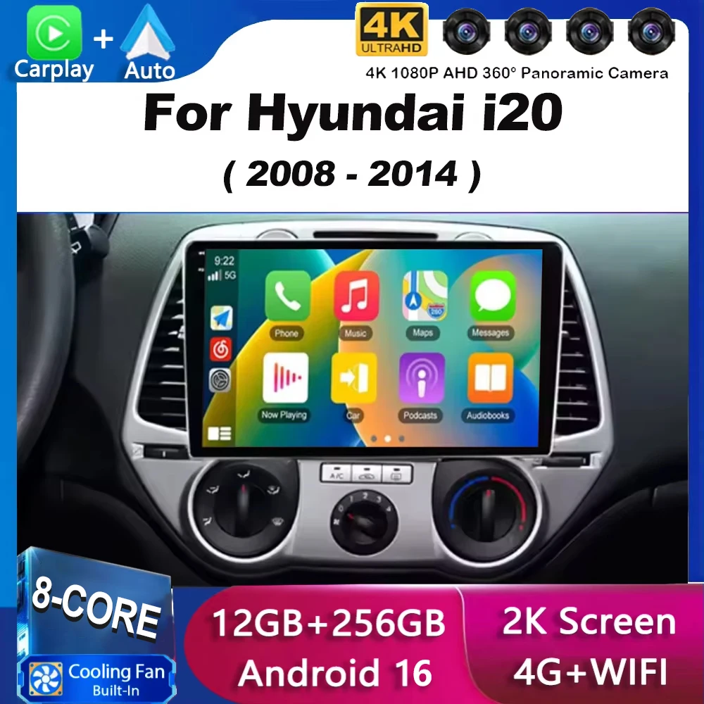 For Hyundai I20 2008 2009 2010 2011-2014 Android 16 Carplay Car Radio Stereo Multimedia Video Player DSP GPS 4G WIFI Touchscreen