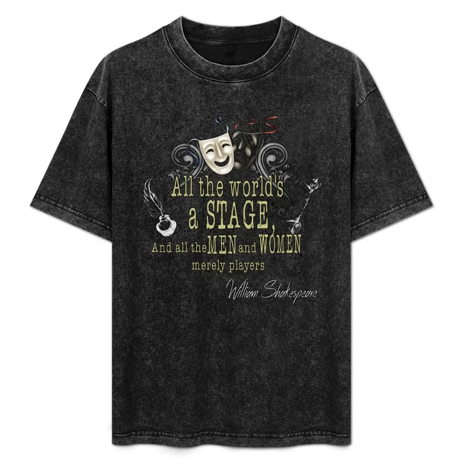 Funny William Shakespeare All The World's A Stage Theater Plays Quotes Poems Biography Fans T-Shirt