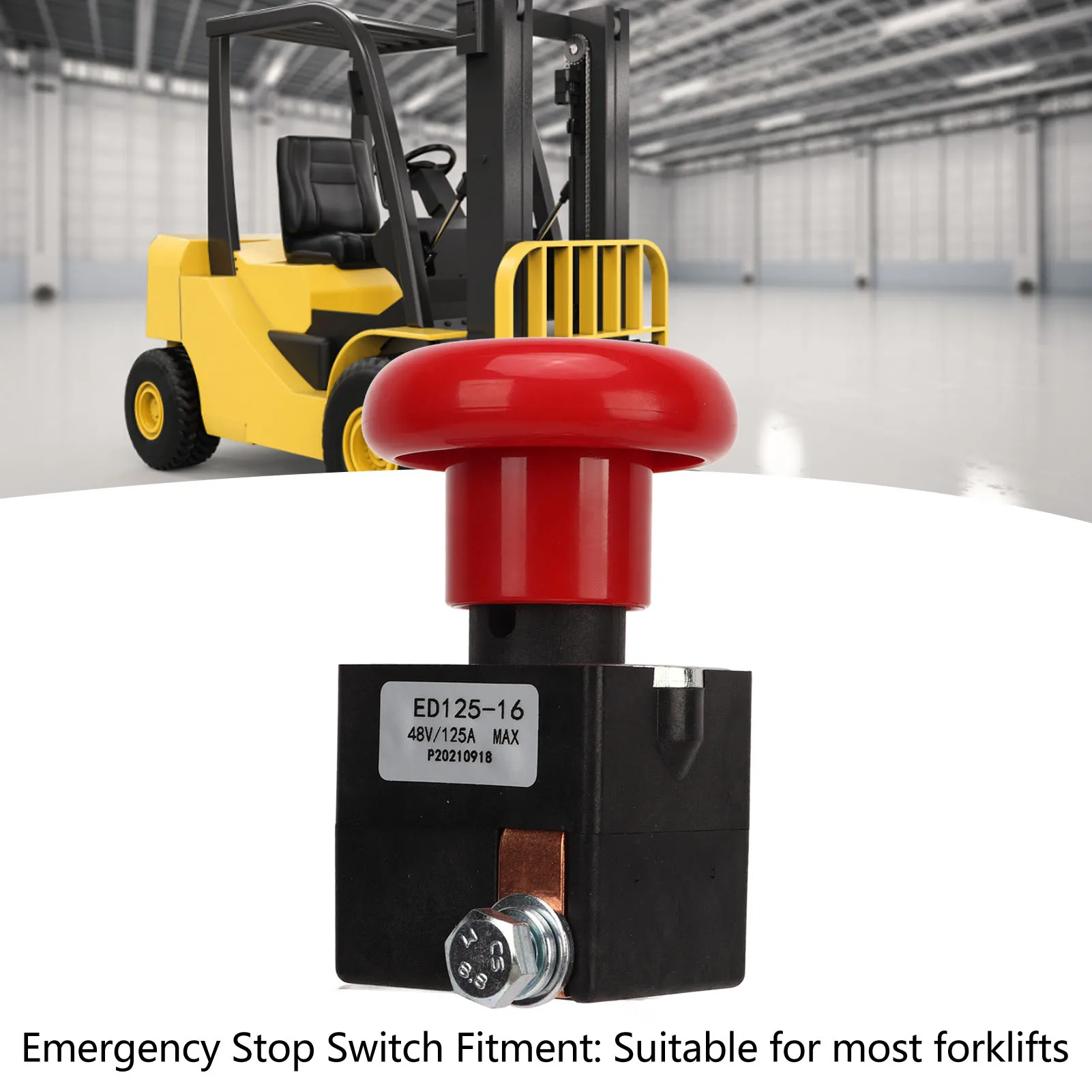 

ED125-16 Model Forklifts Emergency Engine Stop Switch Replacement Parts 48V 125A Universal Forklifts Accessories
