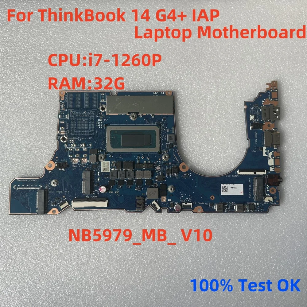 

NB5979_MB_ V10 For ThinkBook 14 G4+ IAP Laptop Motherboard CPU i7-1260P i5-1235P RAM 16G 32G FRU 5B21F37766 100% Test OK