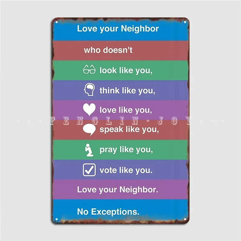 Love Your Neighbor Metal Plaque Poster Club Club Bar Custom Plaques Tin Sign Posters