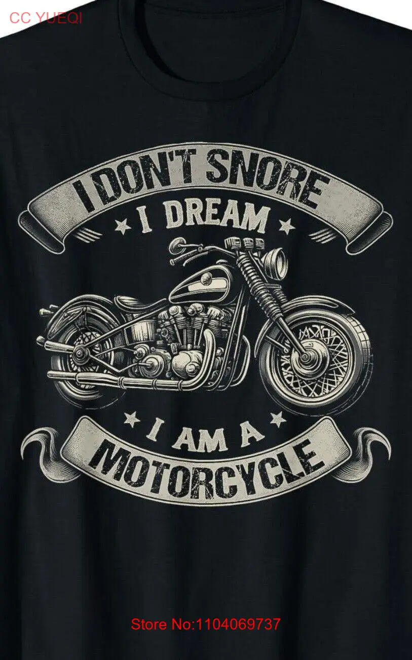 Funny Quotes I Don t Snore I Dream I m a Motorcycle Biker Gift Unisex T-Shirt