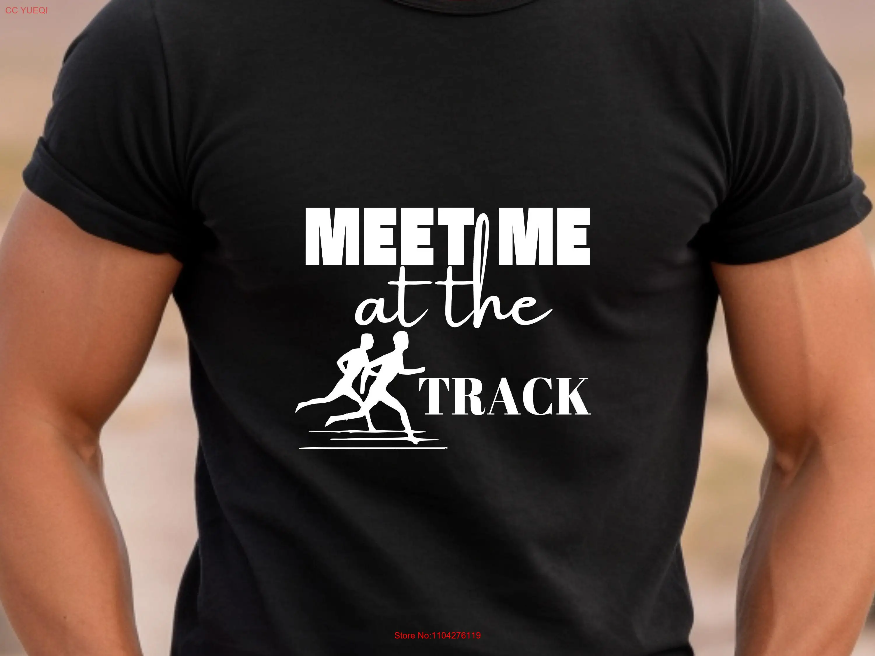 Meet Me At the Track T Shirt Workout Fitness Gym Lover Running Sport Addict Marathon Motivation Quote Top