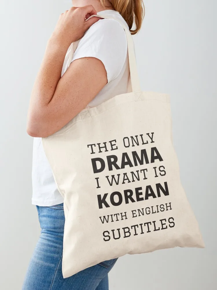 The only drama i want is korean Tote Bag Women bags Canvas shoulder bag bags luxury women Canvas Tote Bag