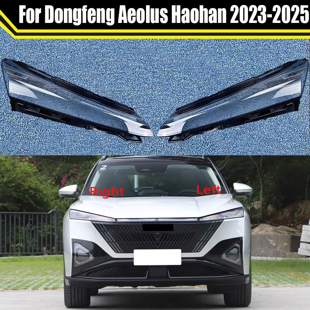 Auto Lamp Housing Headlamp Clear Shell For Dongfeng Aeolus Haohan 2023 2024 2025 Front Headlight Lens Cover Lampcover Lampshade