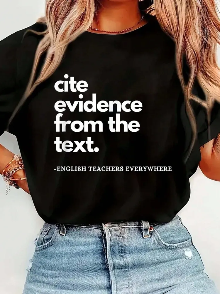 

Учитель английского языка Ela Cite Evidence From The Text Футболка Женская футболка с круглым вырезом и коротким рукавом Модные футболки с рисунком Женский топ