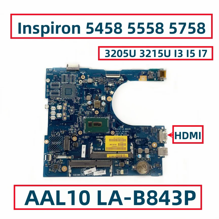 para Dell Inspiron 3458 3558 5458 5558 5758 Laotop Placa-mãe com 3205u 3215u i3 i5 i7 Cpu Hdmi Ddr3 Aal10 La-b843p
