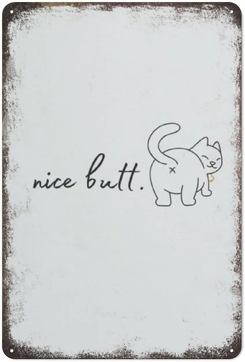 Nice Butt Funny Poster Bathroom Trendy Wall Art Funny Cat Bathroom Bum Butt Art Metal Tin Sign Plaque Poster Vintage Cultur sign