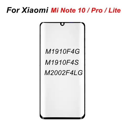 Front Outer Glass For Xiaomi Mi Note 10 Pro Note10 Lite Touch Screen Glass Panel Replacement CC9 Pro M1910F4G M1910F4S M2002F4LG