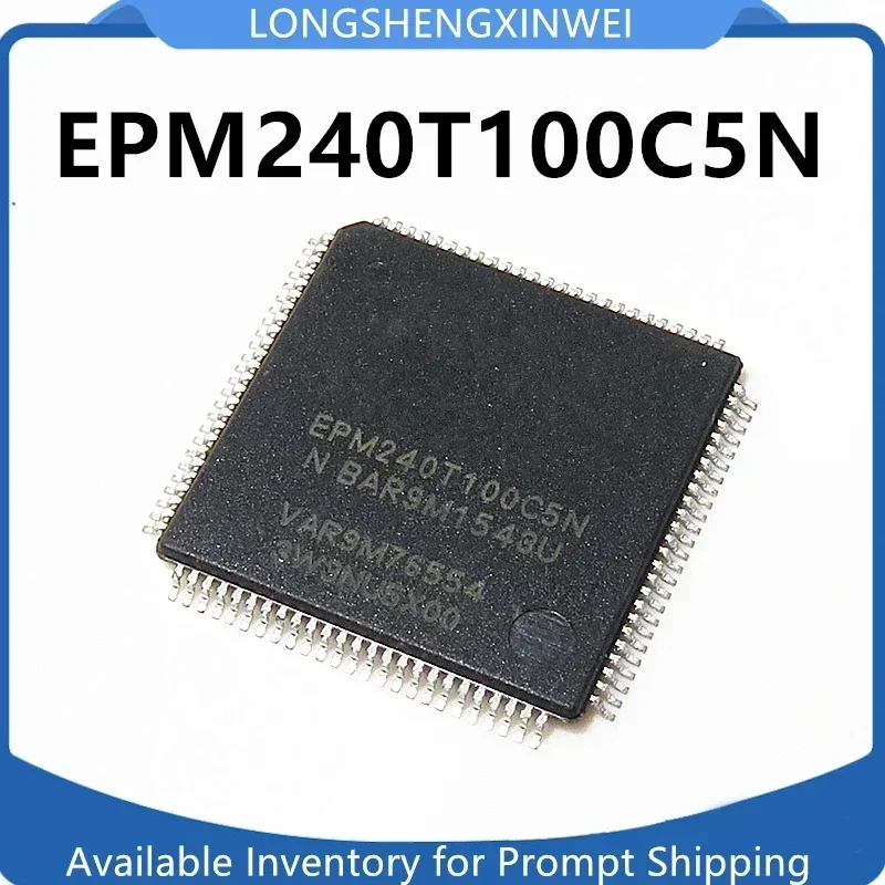 1PCS  EPM240T100I5N EPM240T100C5N TQFP-100 Original Programmable Logic Device Integrated IC Chip New