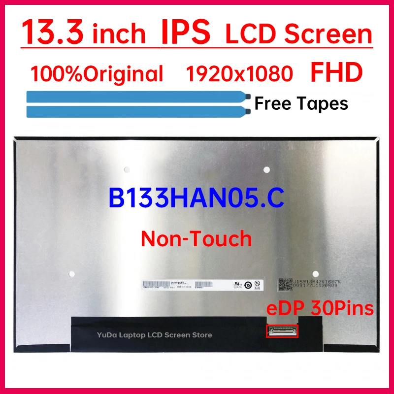 

13.3 Inch Laptop LCD Screen B133HAN05.C Display Matrix Panel Replacement FHD 1920x1080 IPS 100% sRGB eDP 30 Pins 60Hz Non-Touch