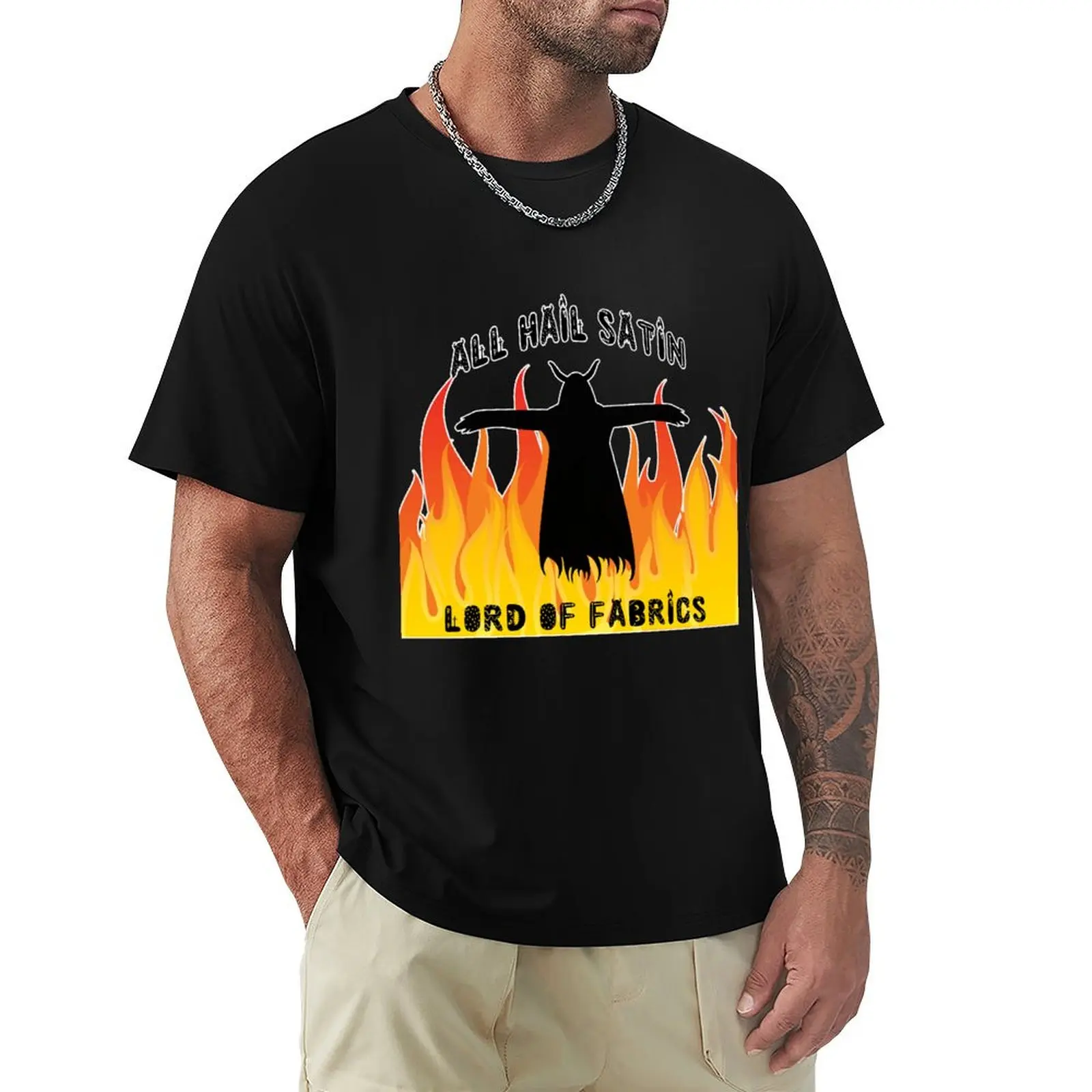 All Hail Satin Lord of Fabrics T-Shirt Casual Loose Fit Summer Tee Shirt