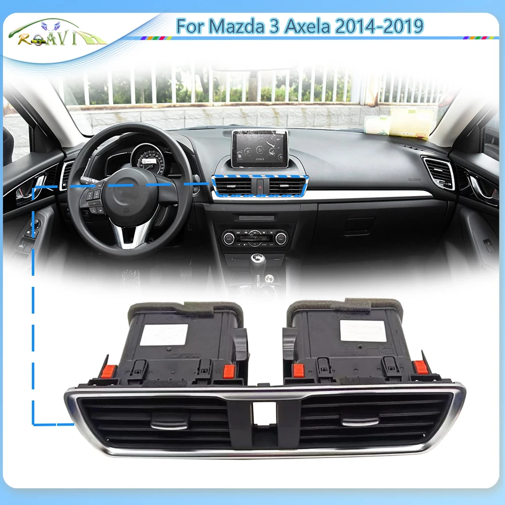 Roavia For Mazda 3 Axela 2014-2019 Car Front Panel Console Vents Dash Louver Middle  Air Conditioner Vent Outlet Assembly