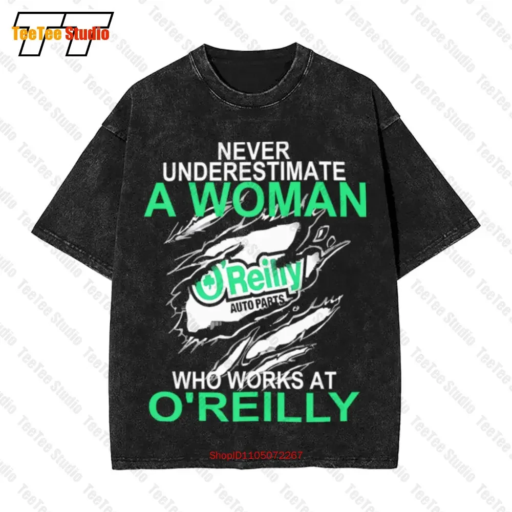 Never Underestimate A Woman Who Works At O’Reilly Auto Parts  Oversized T-Shirt YWZI