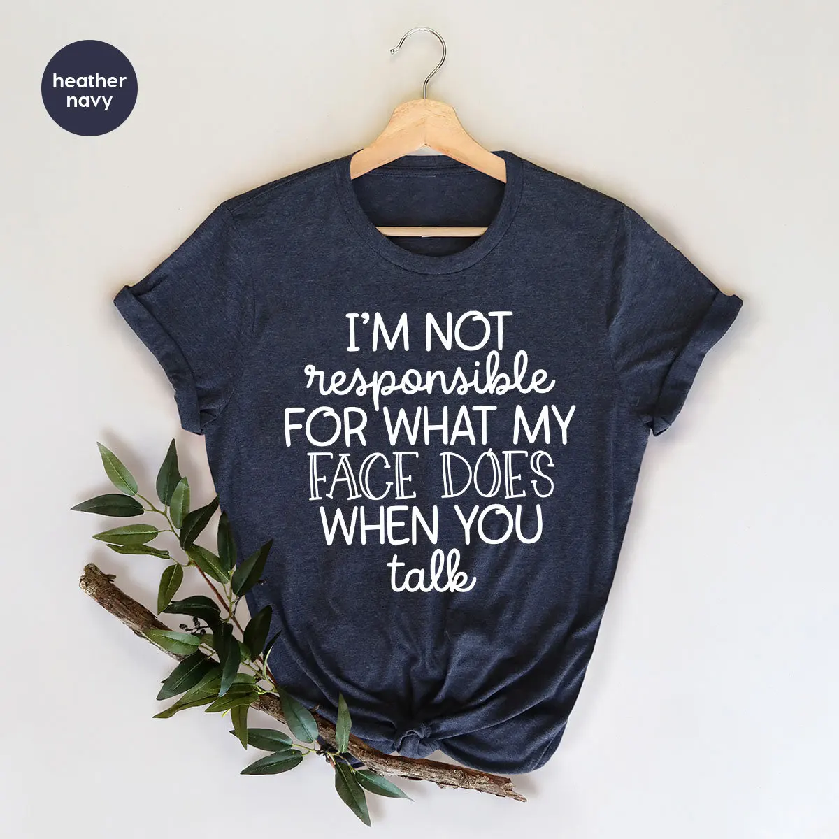 Voguish Dark Style Women Shirt  I'm Not Responsible for What My Face Does When You Talk Slogan T-shirt Outdoors All-match Tee