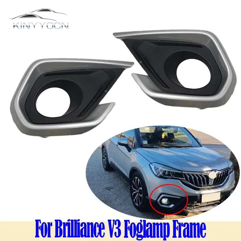 Couvercle antibrouillard de pare-chocs avant, couvercle de cadre de phare antibrouillard, adapté pour Brilliance V3 2017 18 19 20 21