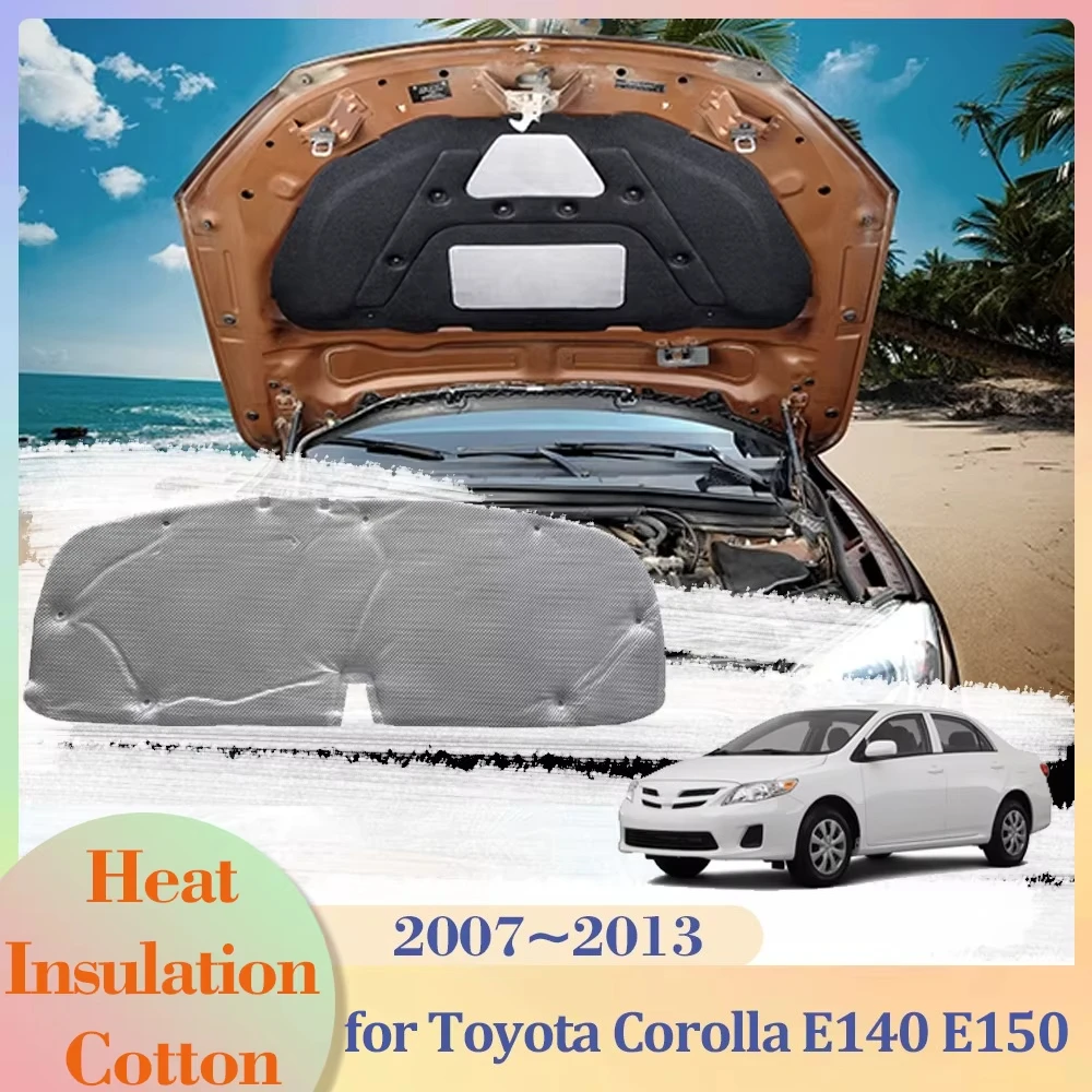 For Toyota Corolla E140 E150 Axio Altis 2007~2013 Hood Engine Trunk Insulation Pad Cotton Soundproof Cover Heat Mat Accessories