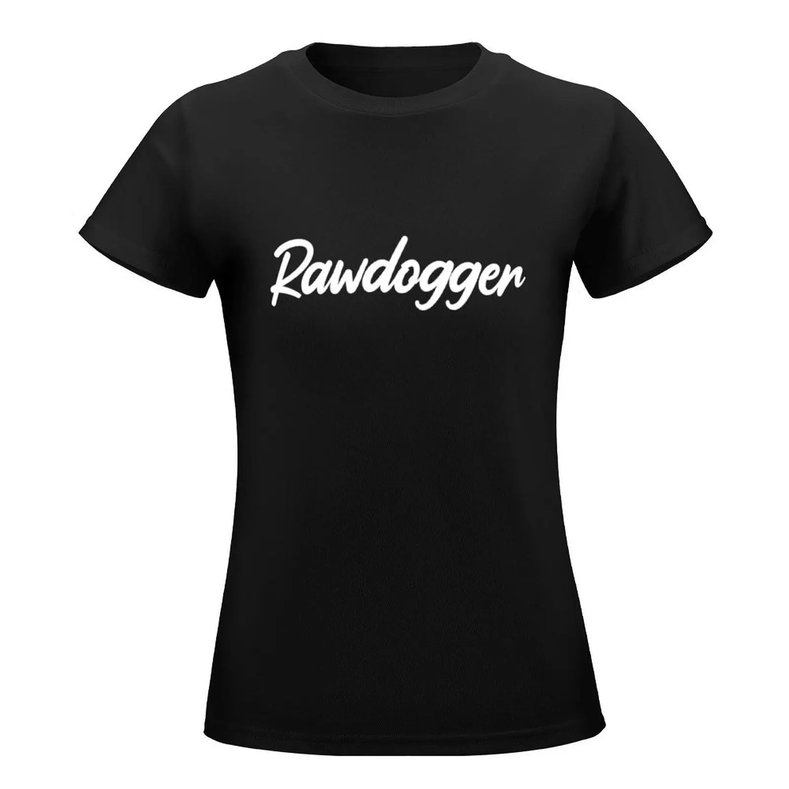 Amateur Rawdog Rawdogging Rawdogger T-Shirt animal print new edition tees plain t shirts for Women