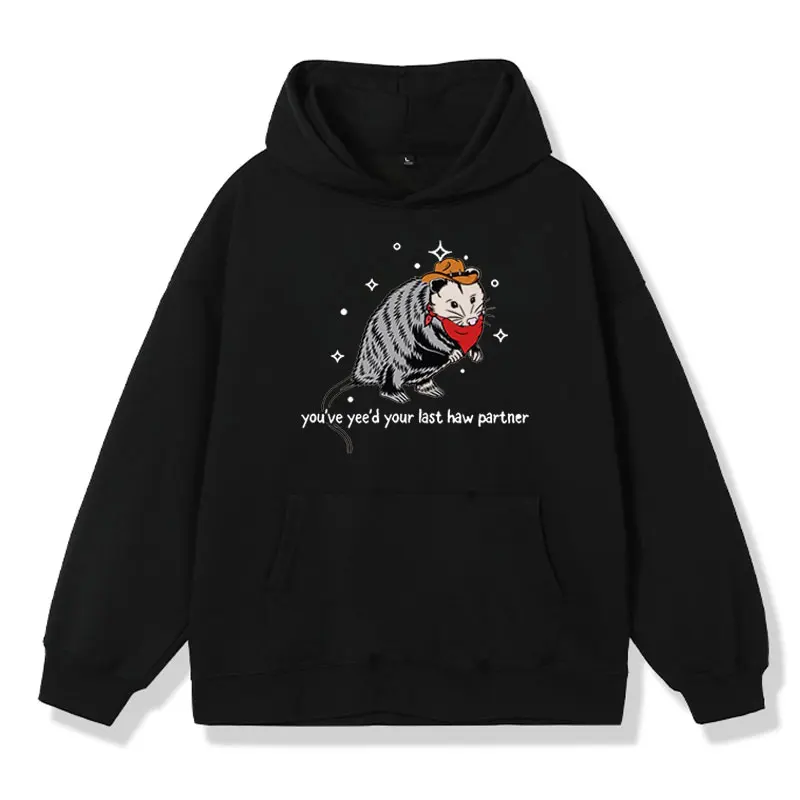 funny You Just Yee'd Your Last Haw print hoodie men's women Fashion Harajuku Hooded sweatshirts cool Oversized Casual pullover