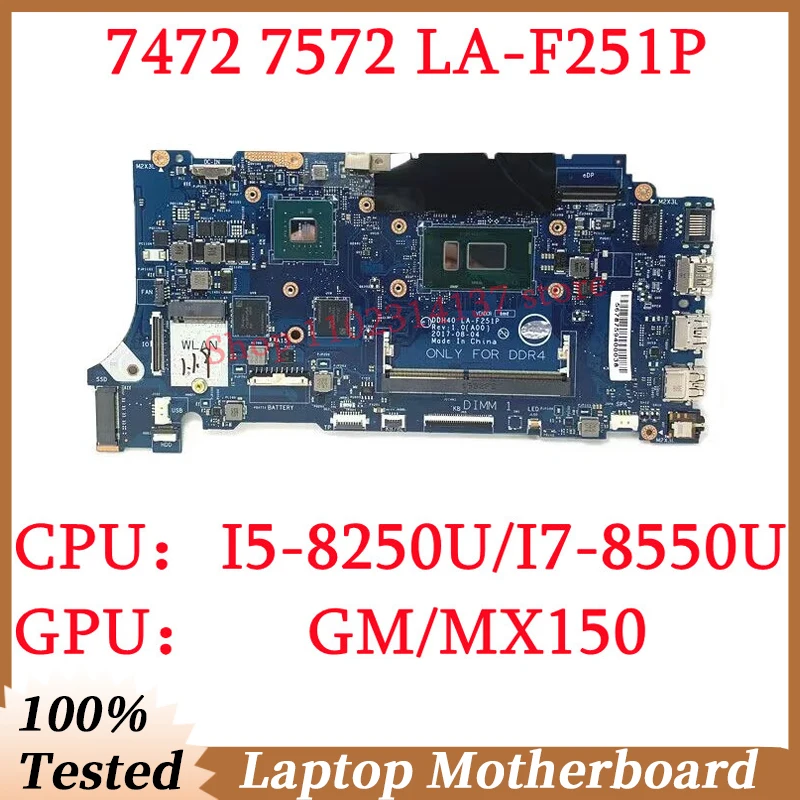 For Dell 7472 7572 CN-0RN0N1 CN-0DVY4W CN-0WV6GW With I5-8250U/I7-8550U CPU GM/MX150 LA-F251P Laptop Motherboard 100%Tested Good