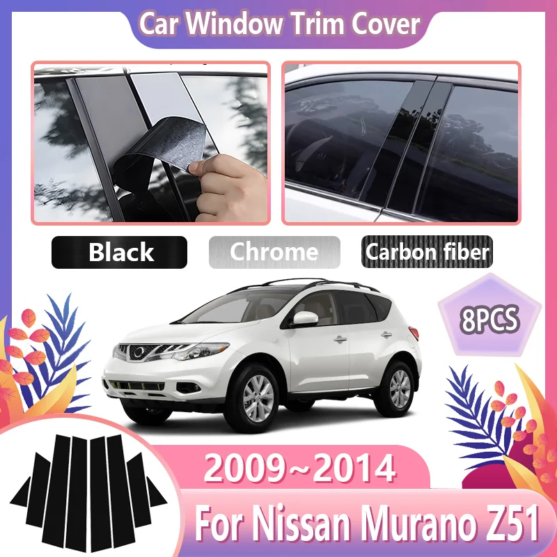 

8PCS Black Car Window Trim Cover For Nissan Murano Z51 MK2 2009~2014 2011 Column Pillar Window Film Stickers Tools Accessories