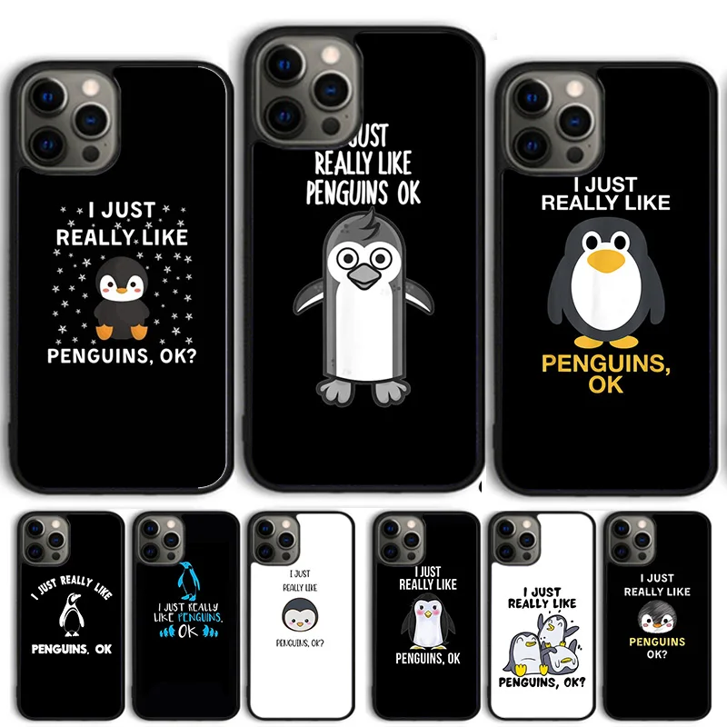 I Just Really Like Penguins OK Phone Case Cover For iPhone 15 16 14 13 12 Pro Max mini 11 Pro Max XS XR Plus Coque