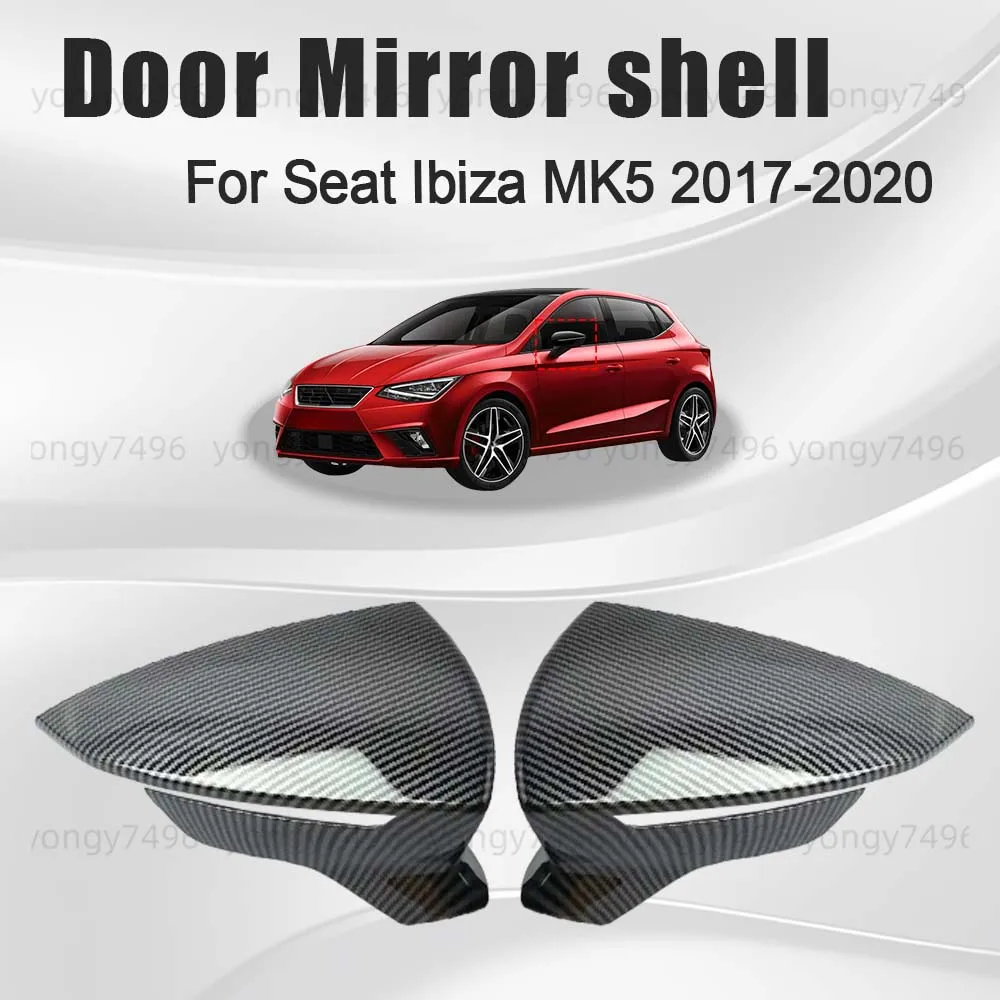 

Обновление автомобиля, глянцевый черный корпус зеркала из углеродного волокна для Seat Ibiza MK5 2017 2018 2019 2020, автомобильные аксессуары заднего вида