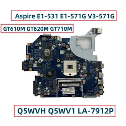 Placa base Q5WVH Q5WV1 LA-7912P para portátil Acer Aspire, E1-531, E1-571G, GT610M, GT630M, GT710M, GPU, HM77, V3-571G