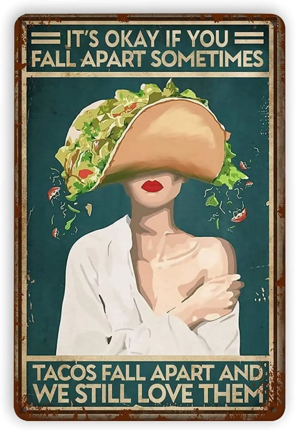 Vintage It;s Okay If You Fall Sometim Tacos and We Still Love Them Poster Metal Aluminium Tin Sign  Wall Decor-aluminum