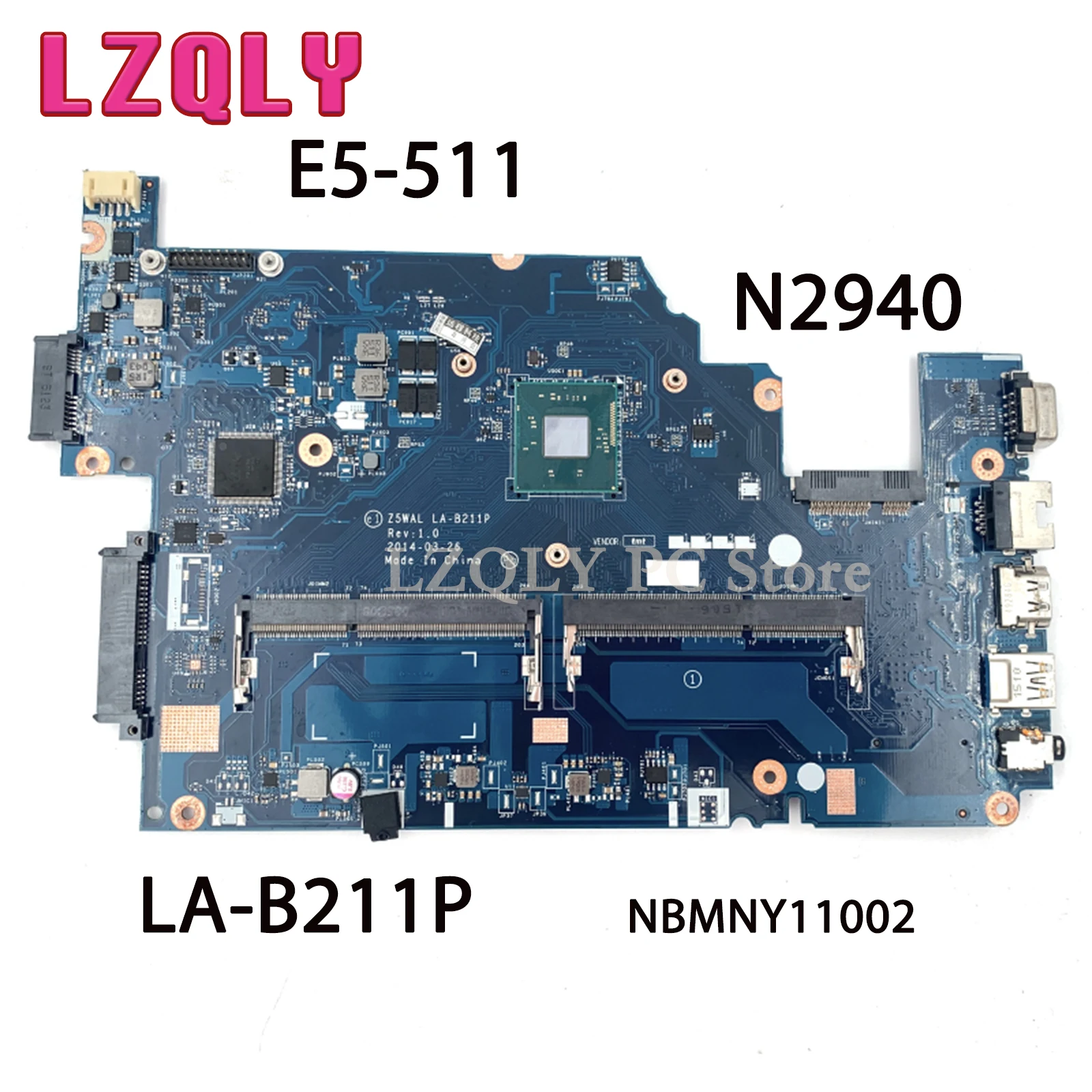 

LZQLY For Acer Aspire E5-511 BMNY11002 Z5WAL LA-B211P Laptop Motherboard N2830 N2940 1.83GHZ Onboard Main Board Full Test