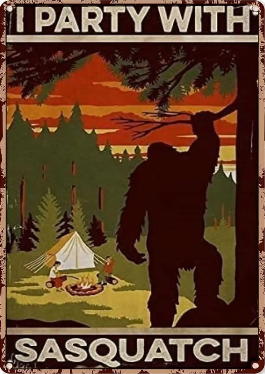 Tent Camping Vintage Metal Tin Sign I Party With Sasquatch Art Poster School Farm Office People Cave Hotel Bar Cafe