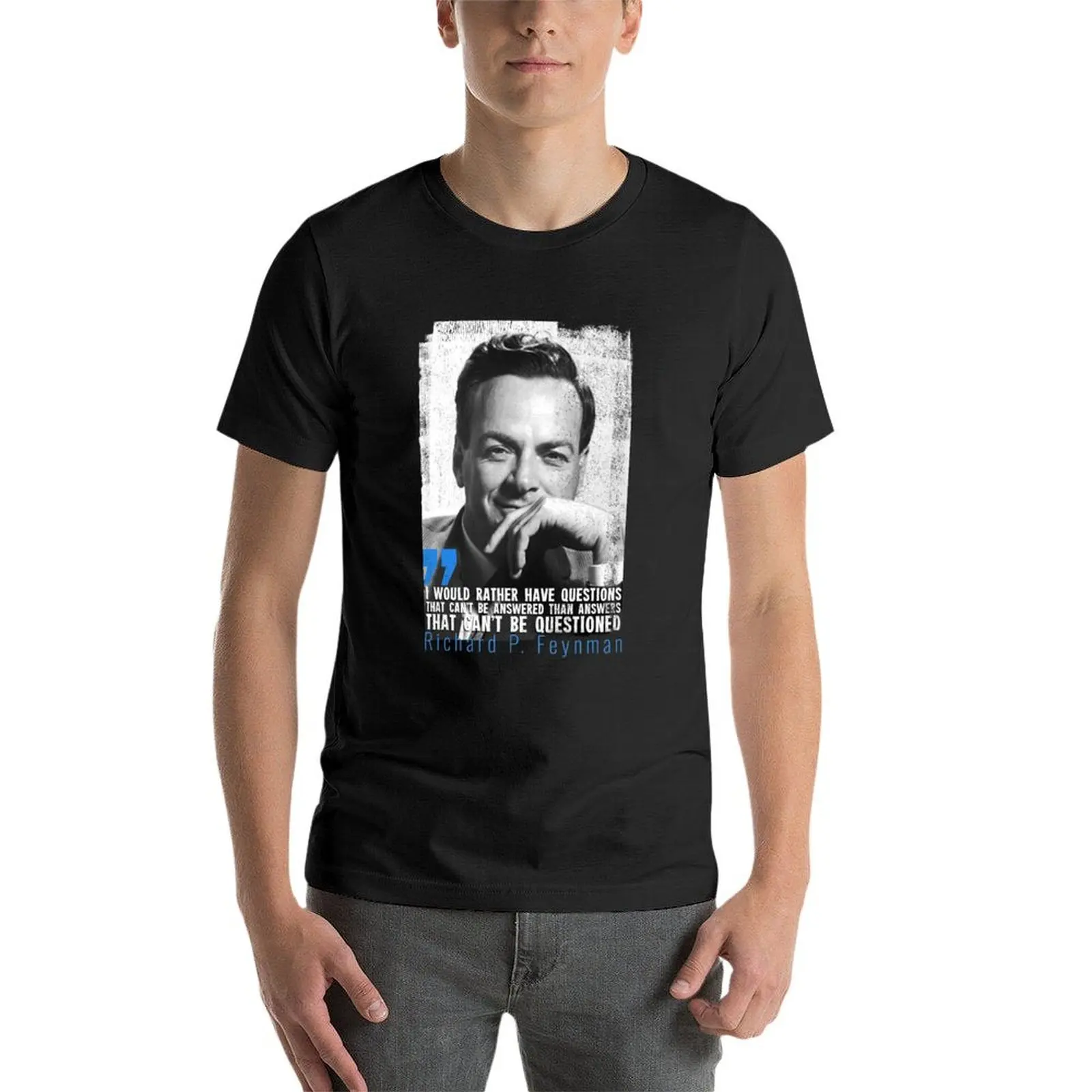 Richard Feynman quote - I would rather have questions that can't be answered... T-Shirt boys whites Short sleeve tee men