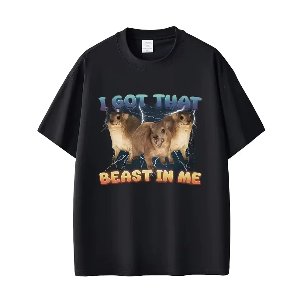 I Got That Beast in Me Funny Rock Hyrax Meme Graphic T-shirt Men Women Casual Cotton Vintage Short Shirt