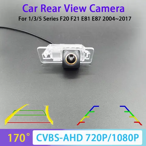 170 Degree AHD 1080P Car Rear View Camera For BMW 1 Series F20 F21 E81 E87 2004~2016 2017 Car Parking Track/Ruler CVBS 720P NTSC