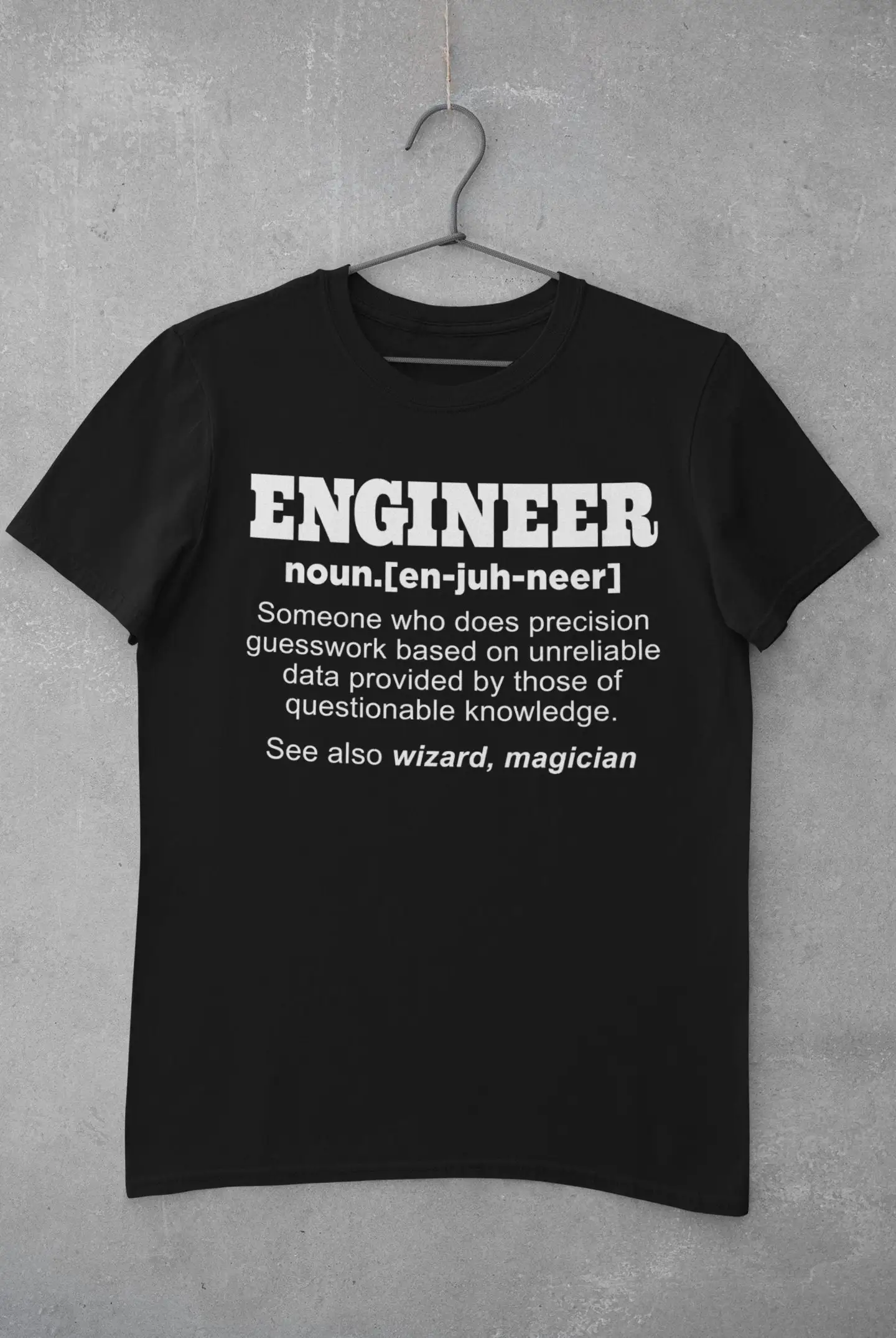 Engineer Funny Dictionary Definition T Shirt someone who does precision guesswork based on unreliable data