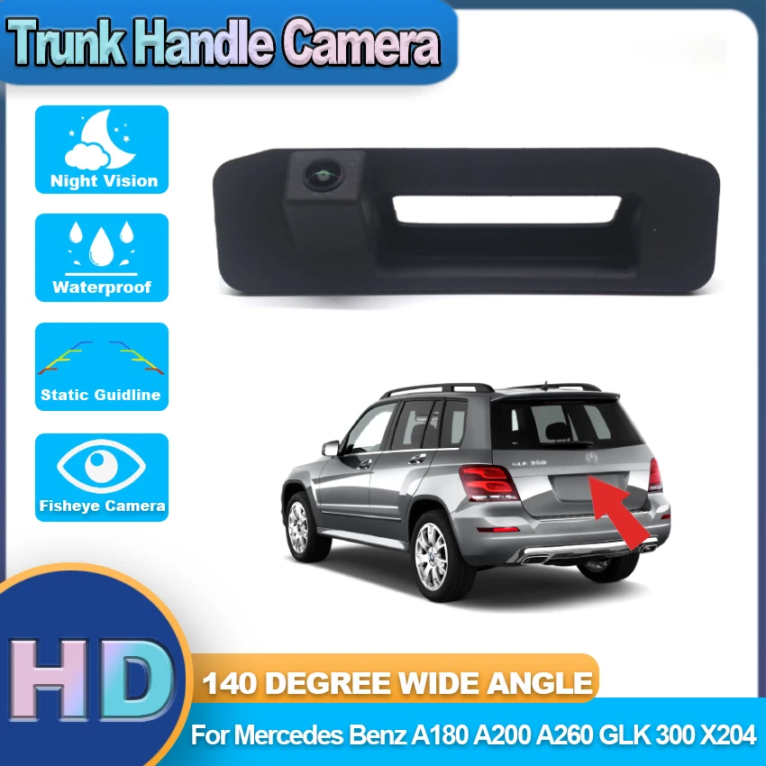 

CCD HD Car Trunk Handle Rear Waterproof High quality View Camera For Mercedes Benz A180 A200 A260 GLK 300 X204 Reverse Parking