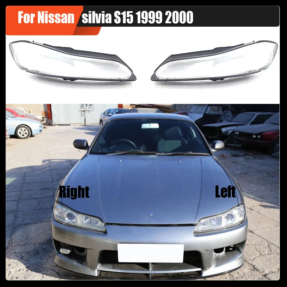 

For Nissan silvia S15 1999 2000 Headlight Lens Cover Transparent Lampshade Headlamp Shell Plexiglass Auto Replacement Parts