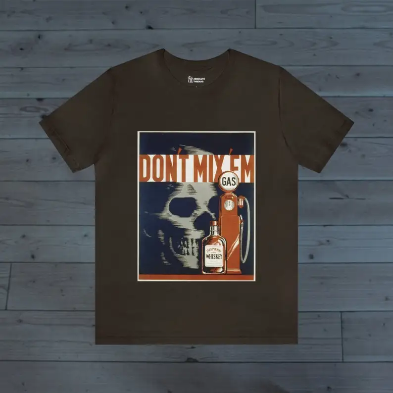 Don't Mix Em T-Shirt, Old Poster T-Shirt, Old Poster Campaign Shirt, Dont Mix Em Shirt, Don't Mix Em Poster Shirt