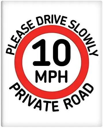 10Mph Please Drive Slowly Private Road  Metal Street Sign Property Sign 244960