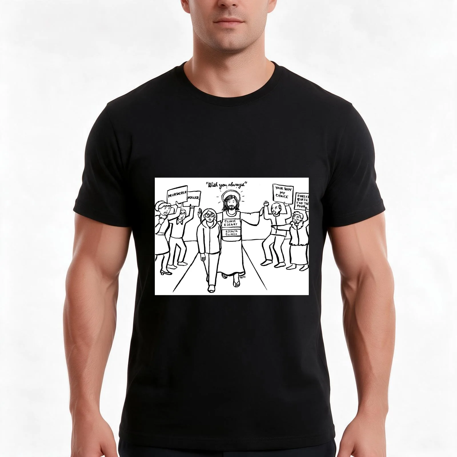 With You Always - Clinic Escort T-Shirt, Funny Graphic Print Tee, Unisex Cotton Casual Short Sleeve Top