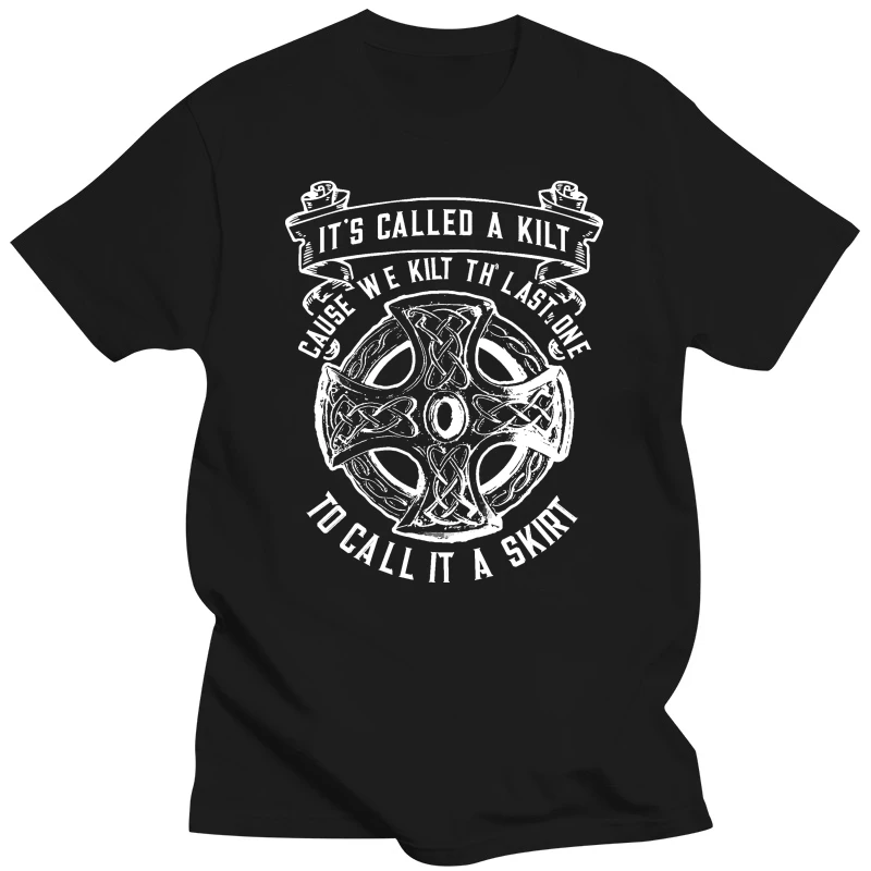 Its Called A Kilt To Call It A Skirt New Men'S Shirt Vintage Cool Summer Casual High Quality Casual Printing Tee Shirt