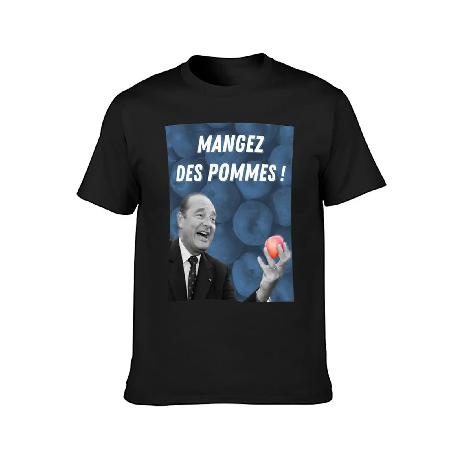 Eat apples! - Jacques Chirac T-Shirt funnys new edition kawaii clothes vintage clothes workout shirts for men