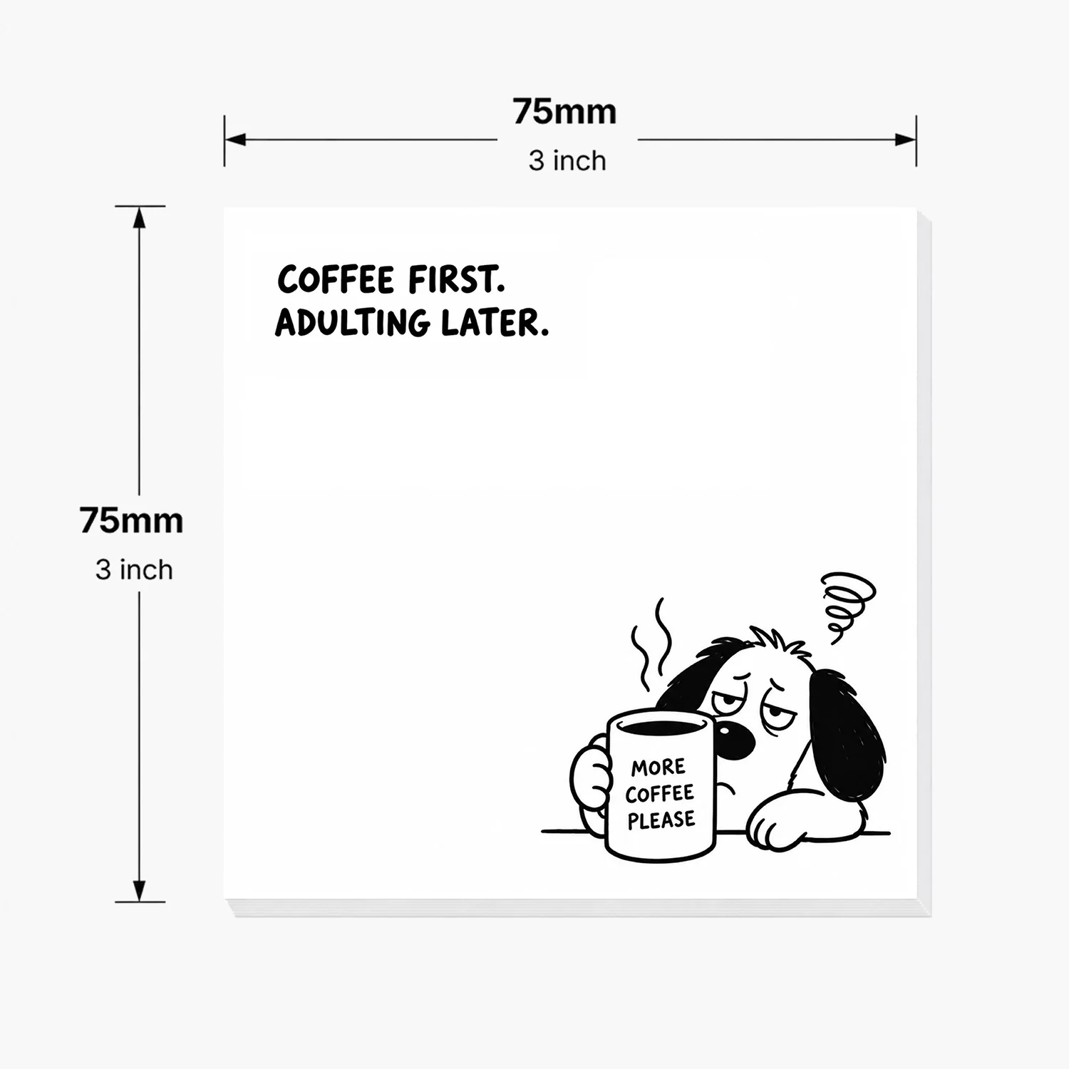 2pcs Coffee First Adulting Later Sticky Notes, 100 Sheets Total, Funny Sleepy Dog Holding Coffee Mug, Minimalist Black and White