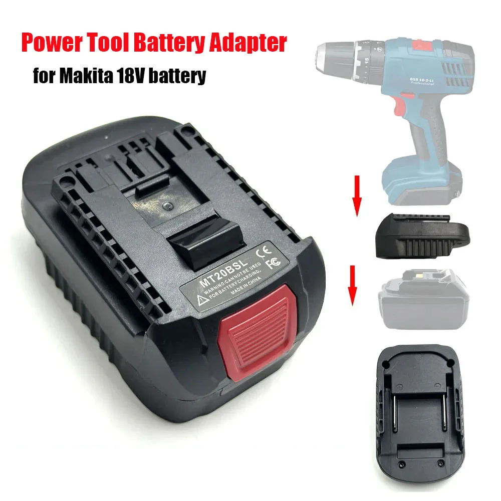 

MT20BSL Li-Ion Battery Converter Adapter for Makita 18V BL1830 BL1860 BL1850 BL1840 BL1820 Li-ion Battery To Bosch 18V Tool