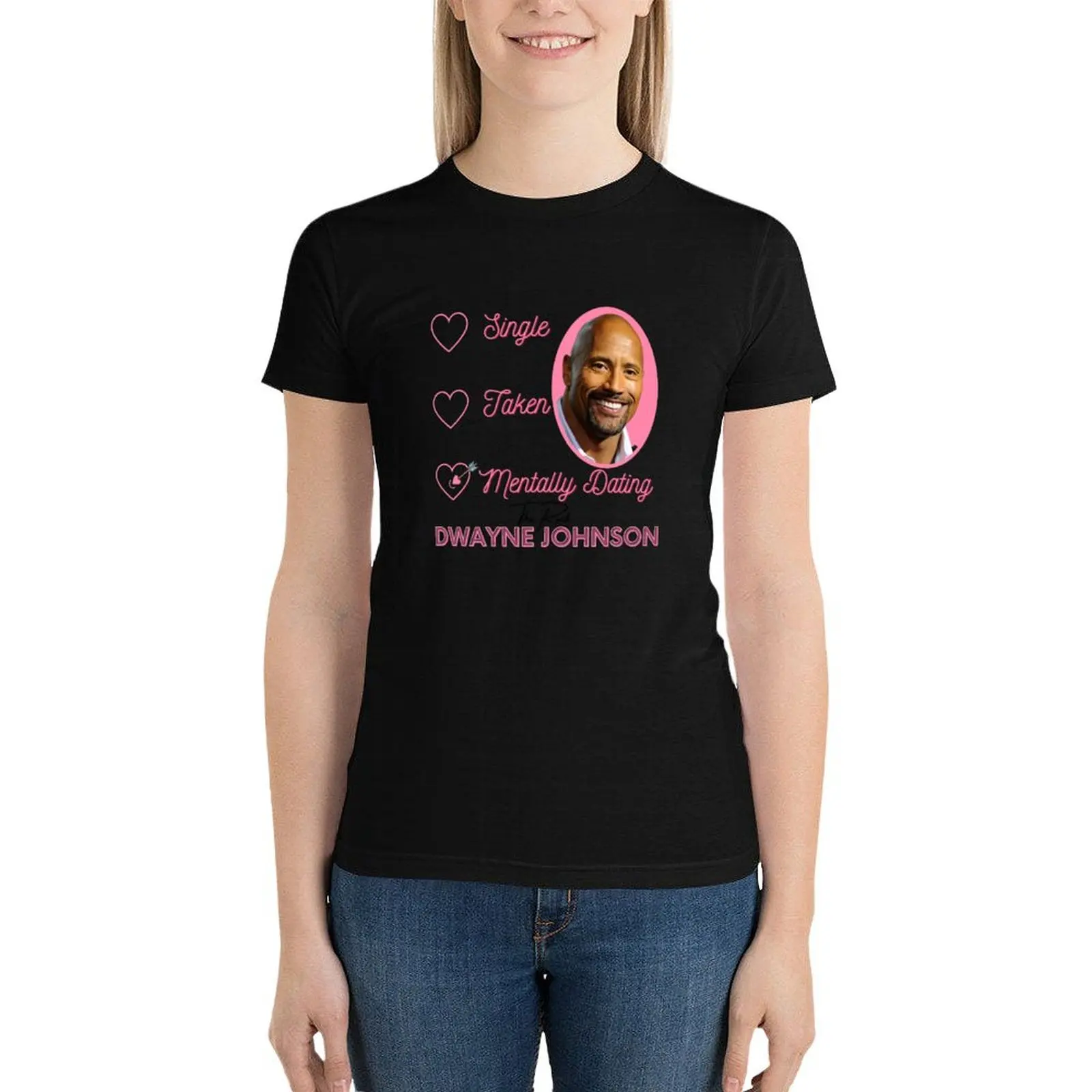 Mentally Dating Dwayne Johnson T-Shirt female graphics Short sleeve tee Women clothing