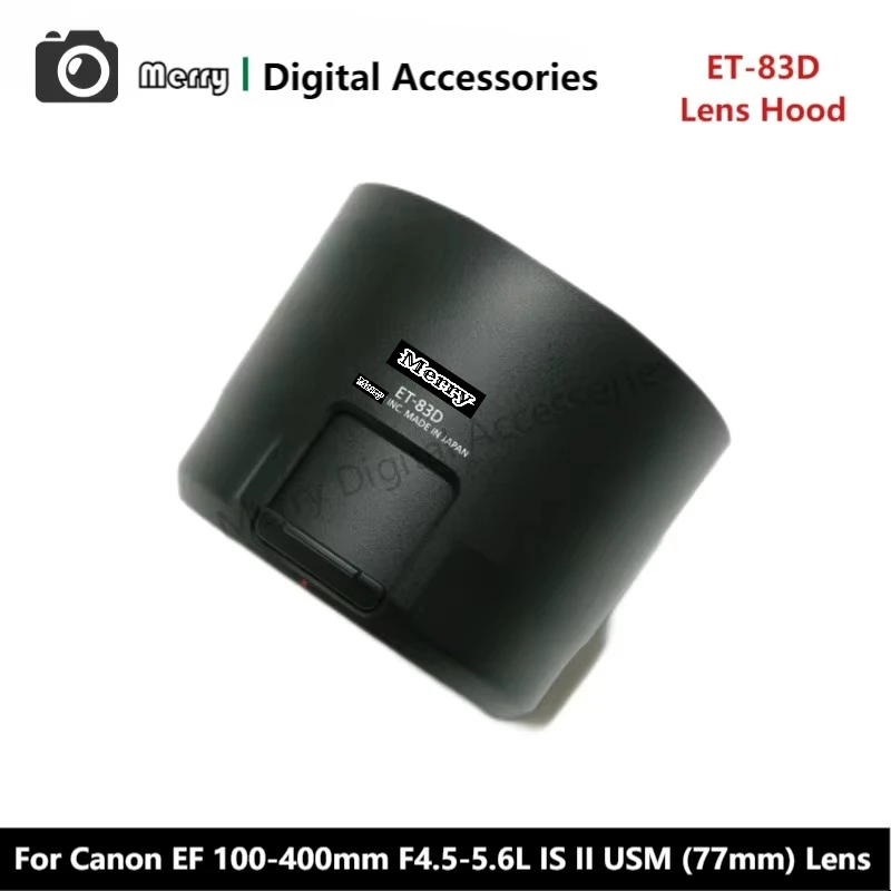 

New Original Genuine Front Lens Hood ET-83D For Canon EF 100-400mm F4.5-5.6L IS II USM (77mm) Camera Lens EF100-400