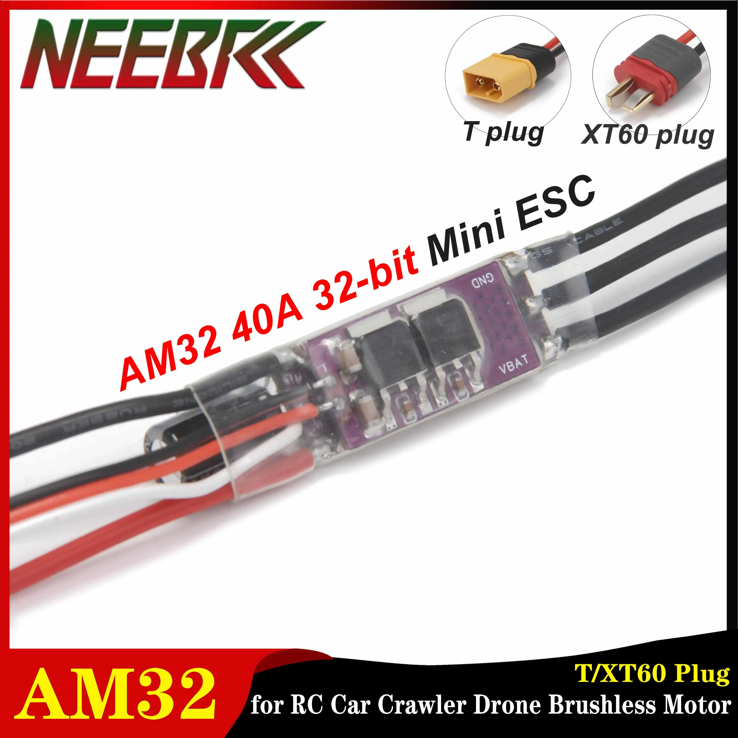 NEEBRC AM32 40A Brushless ESC Mini 32-bit Electronic Speed Controller T/XT60 Plug for RC Car Crawler FPV Drone Brushless Motor