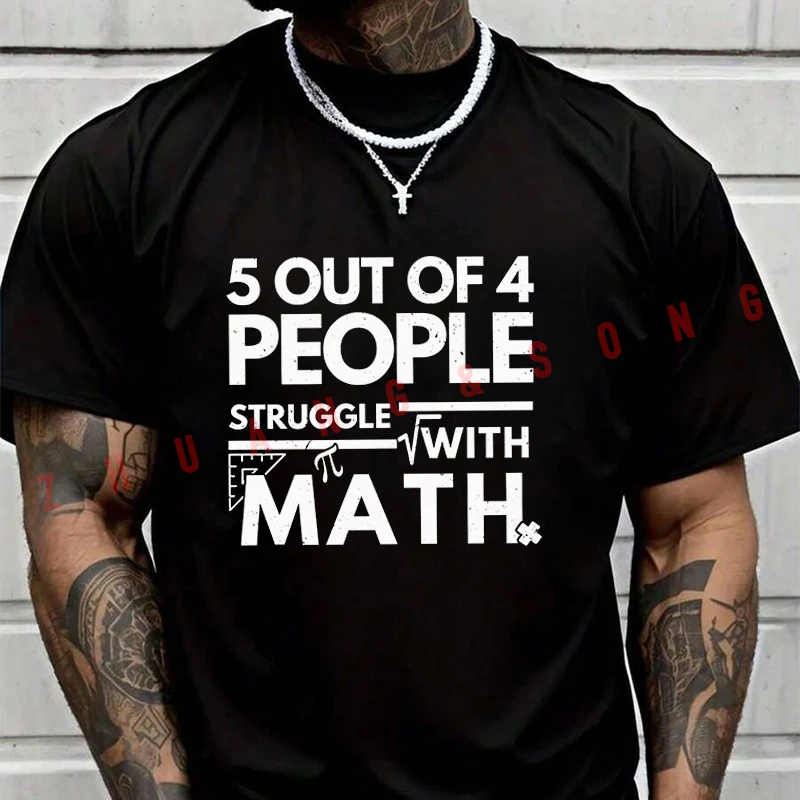 

Men's Women Summer T-shirt Funny Math 5 Out Of 4 People StruggleTee Loose Short Sleeved Casual Basic TShirt Round Unisex Tops