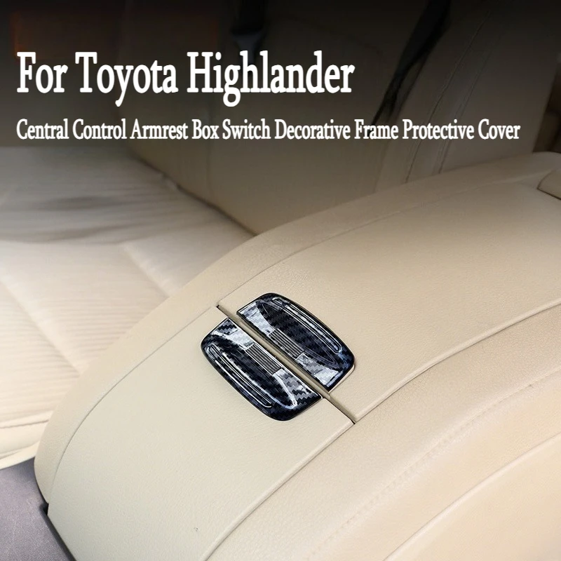 

For Toyota Highlander 15-21 Central Control Armrest Box Switch Decorative Frame Protective Cover Car Interior Modified Accessory